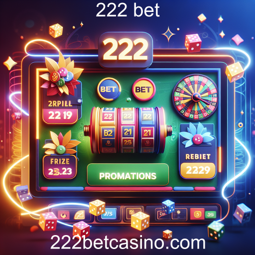 Maximize Seus Ganhos com as Promoções da 222 Bet