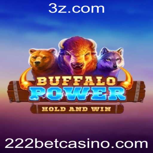 Explorando o Universo de BuffaloPower e a Estratégia 222 Bet