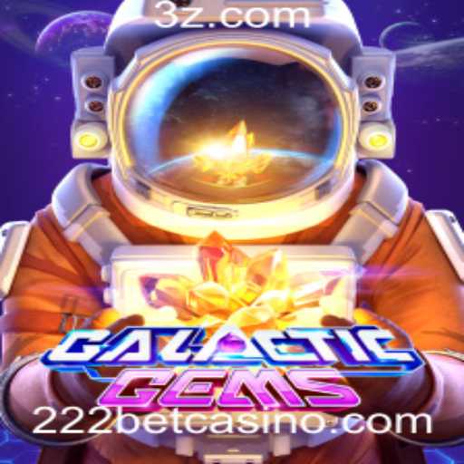 Descubra o Fascinante Mundo de GalacticGems e o Fenômeno 222 Bet