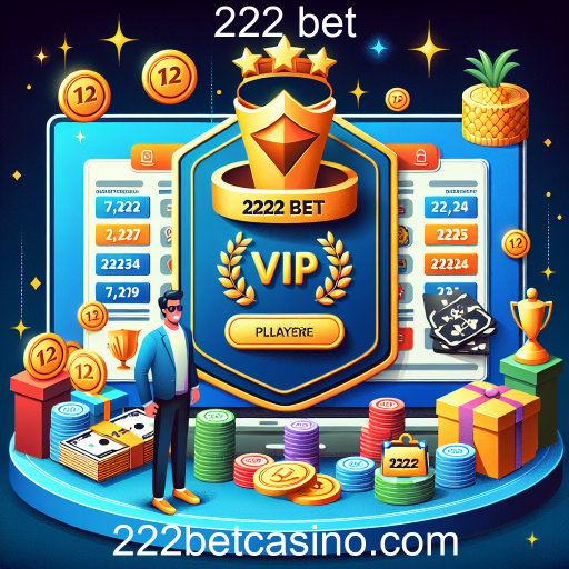 Descubra o Programa VIP na 222 bet: Vantagens Exclusivas para Jogadores
